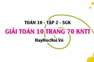Giải Toán 10 trang 70 tập 2 Kết nối tri thức